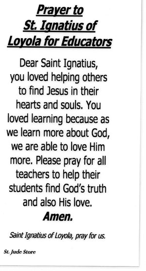 Prayer to St. Ignatius of Loyola for Educators U - LAMINATED HOLY CARDS- QUANTITY 25 PRAYER CARDS